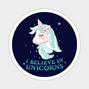 Unicorn: I believe in unicorns Magnet